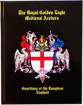 The Royal Golden Eagle Archers Book commen=moration the 600th anniversay of Azincourt